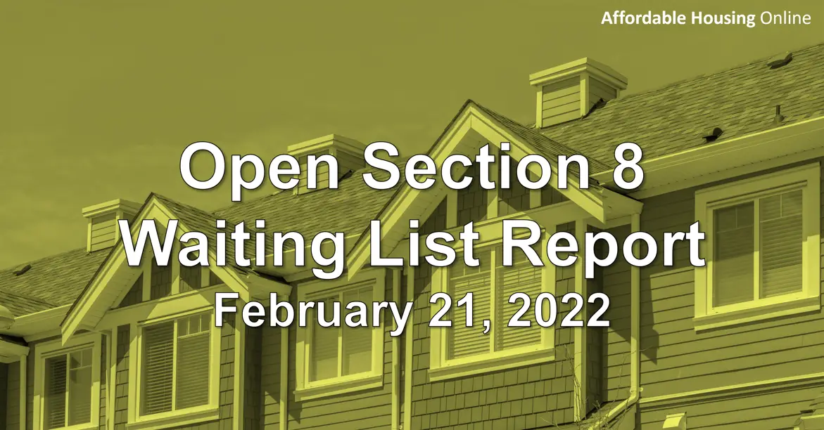 Open Section 8 Waiting List Report: February 21, 2022