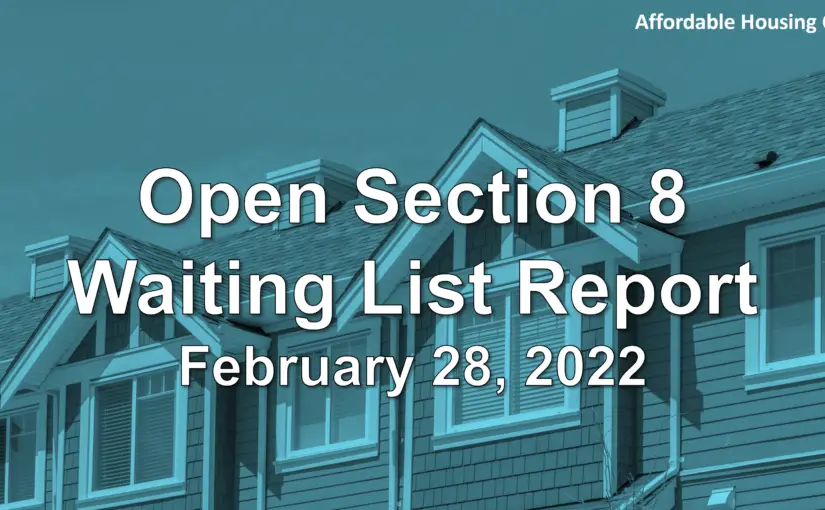 Open Section 8 Waiting List Report: February 28, 2022