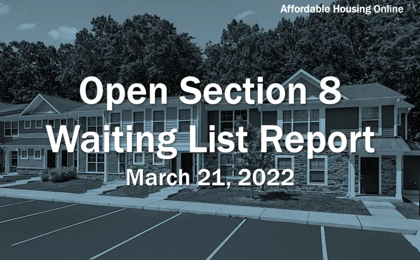 Open Section 8 Waiting List Report: March 21, 2022