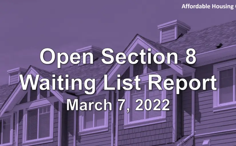 Open Section 8 Waiting List Report: March 7, 2022