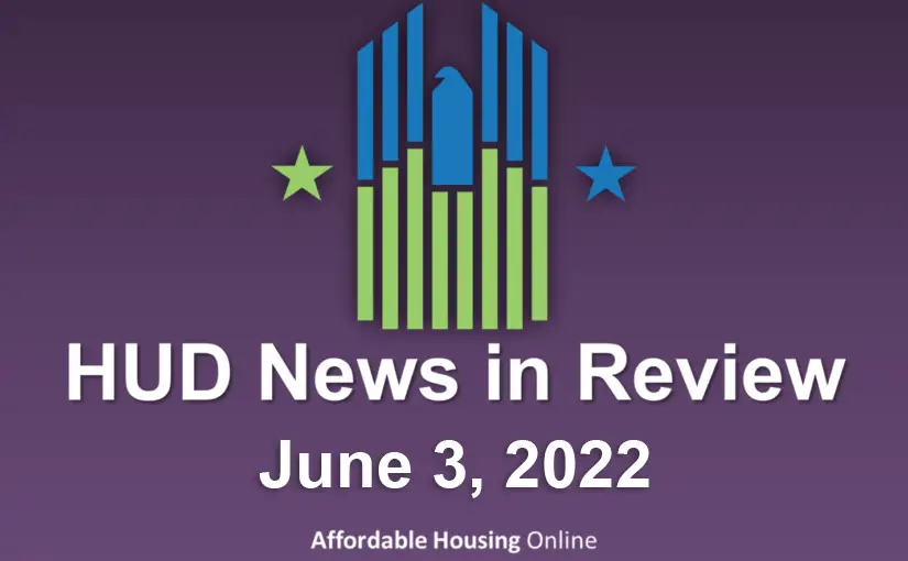 HUD News in Review: June 3, 2022