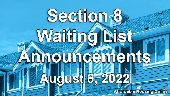 Section 8 Waiting List Announcements: August 8, 2022
