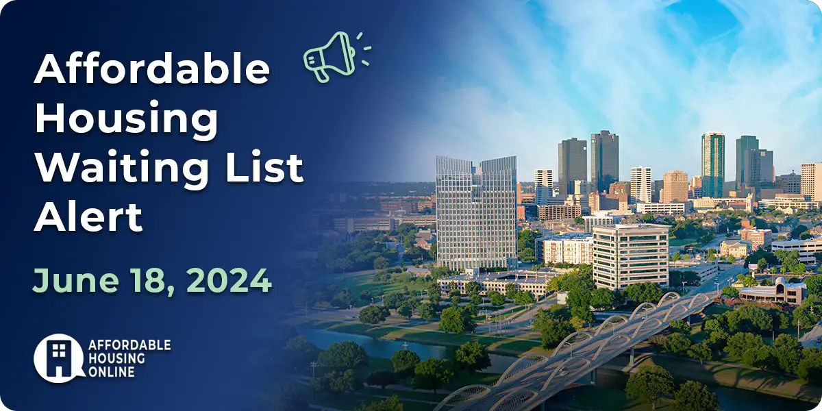 Affordable Housing Waiting List Alert: June 18, 2024 Banner Image. Fort Worth, TX is shown to the right of the title.