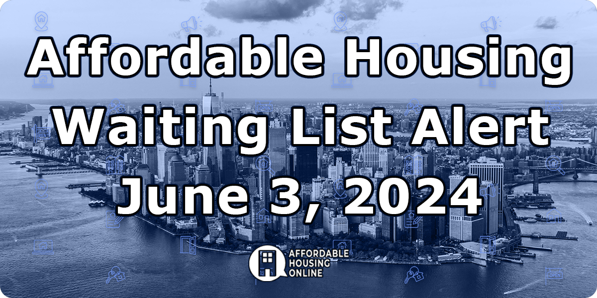 Affordable Housing Waiting List Alert: June 3, 2024