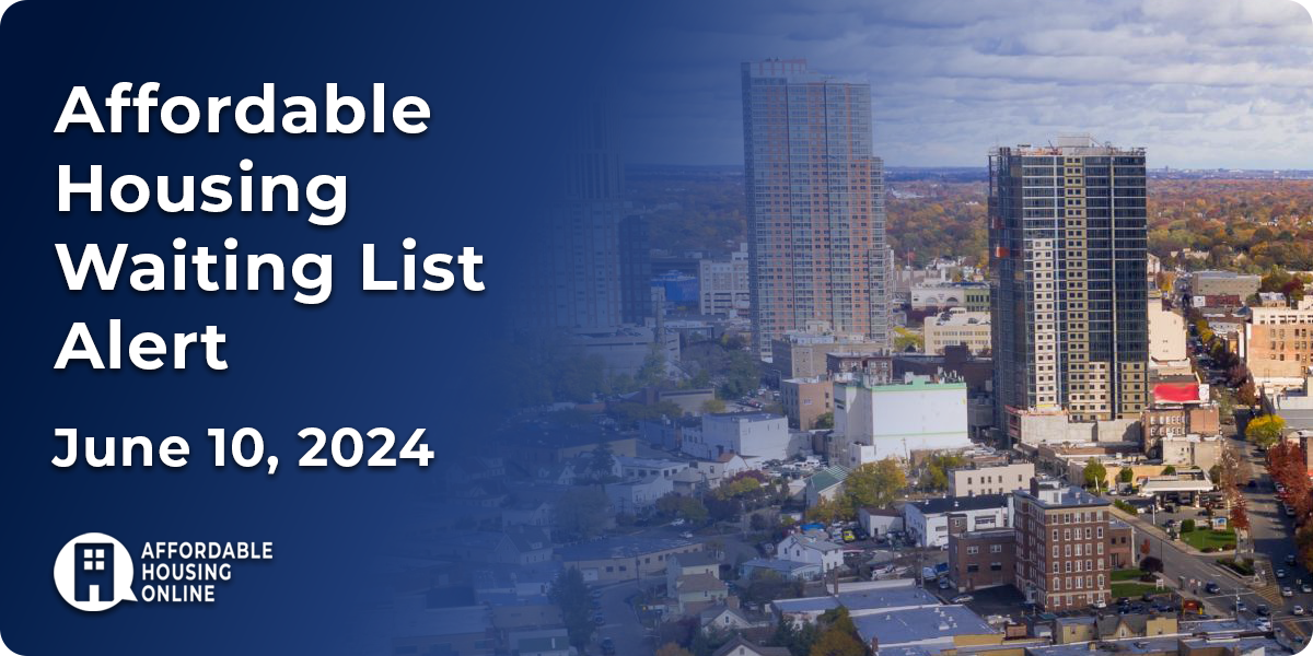 Affordable Housing Waiting List Alert: June 10, 2024