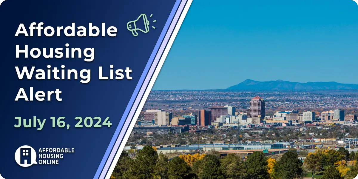 Affordable Housing Waiting List Alert: July 16, 2024 Banner Image. A photo of Albuquerque, New Mexico is shown to the right of the title. | Affordable Housing Online