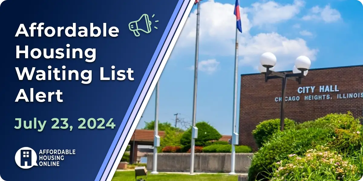 Affordable Housing Waiting List Alert: July 23, 2024 Banner Image. A photo of Chicago Heights, Illinois is shown to the right of the title. | Affordable Housing Online
